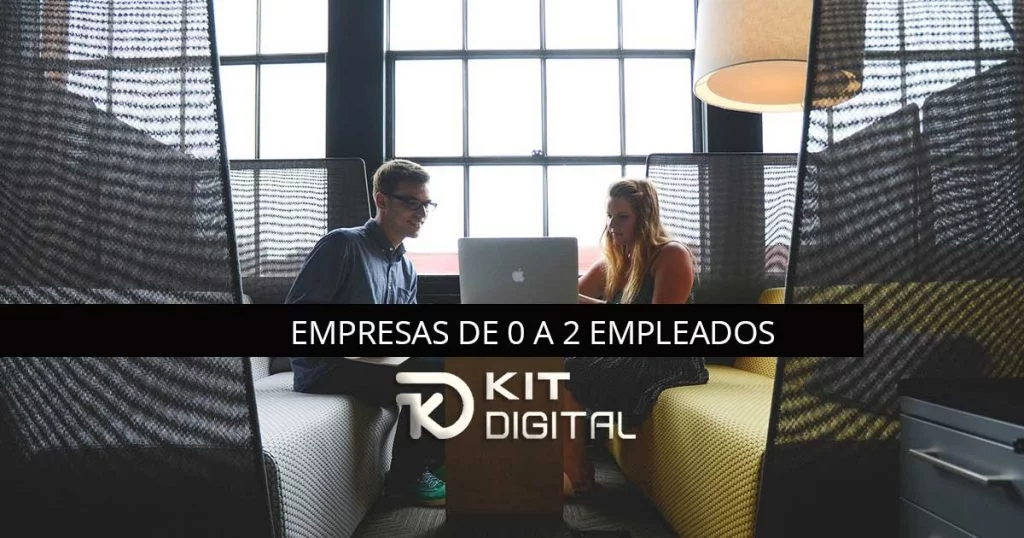 Kit Digital Ayudas hasta 2.000€ para el Segmento III